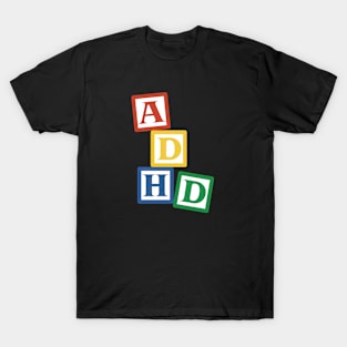 ADHD Toy Blocks T-Shirt